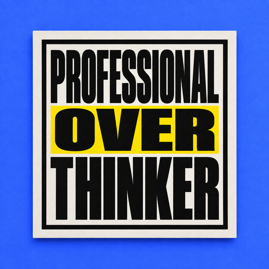 Professional overthinker artwork